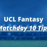 ucl fantasy matchday 10