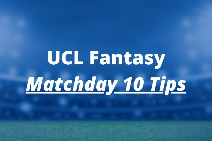 ucl fantasy matchday 10