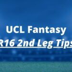 UCL Fantasy Matchday 8: Tips, Captain, Picks & Team for R16 2nd Leg