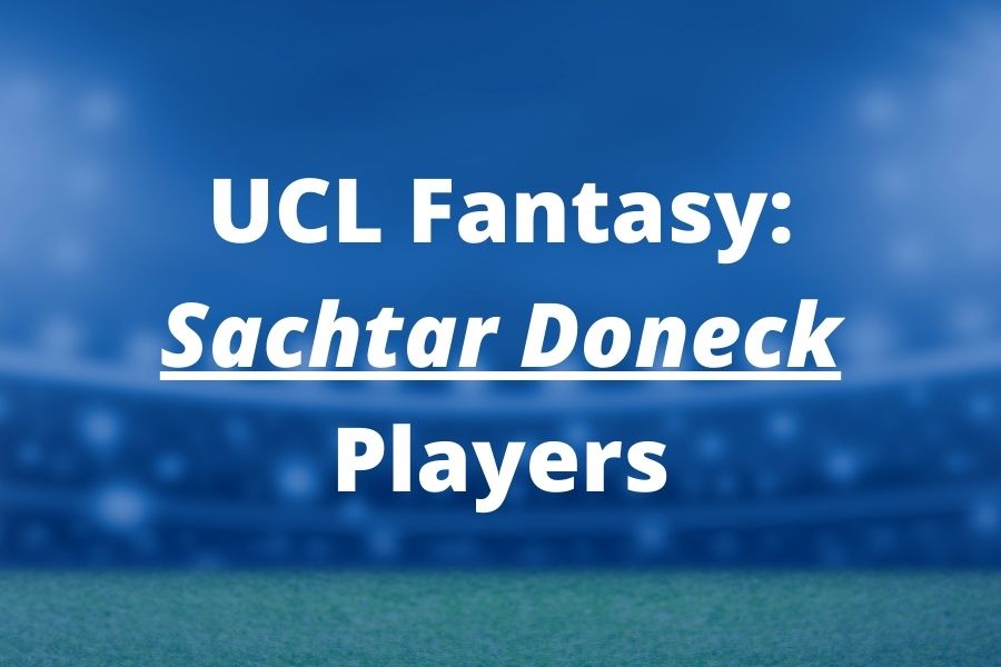 ucl fantasy sachtar doneck players