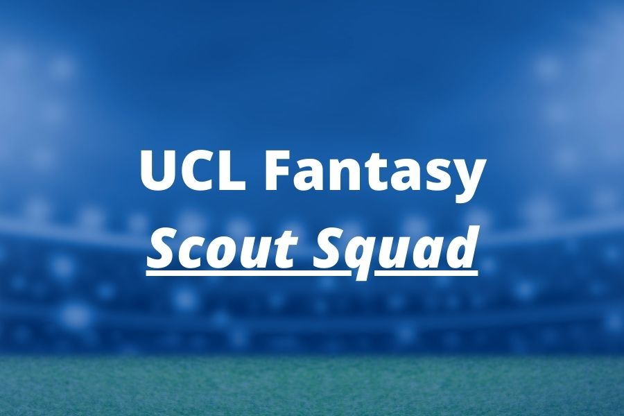 ucl fantasy scout squad