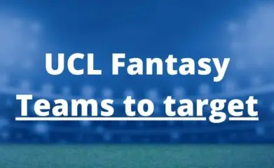 ucl fantasy teams to target