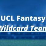 UCL Fantasy Wildcard Team Matchday 2 (2023/24)
