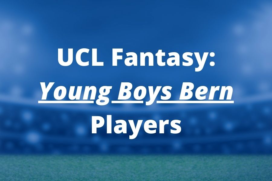 ucl fantasy yb bern players