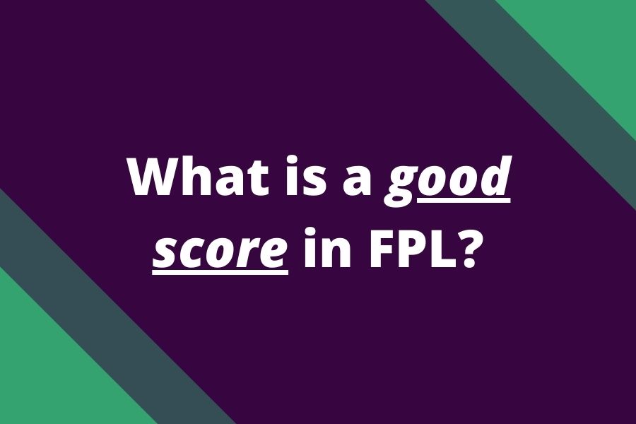 what is good score fpl