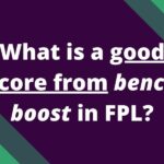 what is good score from bench boost fpl