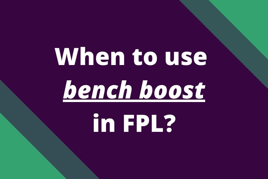 when to use bench boost fpl