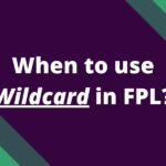 when to use wildcard in fpl