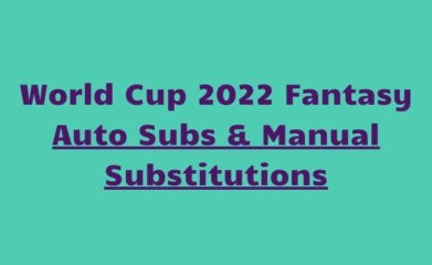 world cup 2022 fantasy substitutions