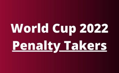 world cup 2022 penalty takers