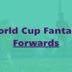 Best Forwards to pick in Fantasy World Cup Round of 16