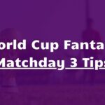 Fantasy World Cup Matchday 3: Tips, Captain, Picks & Team Selection