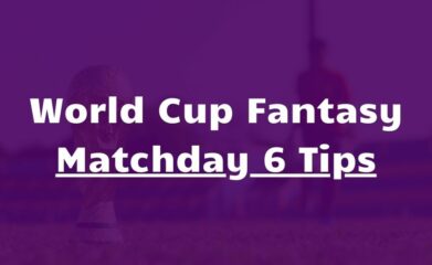 world cup fantasy matchday 6 tips