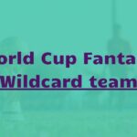 world cup fantasy wildcard team inspiration