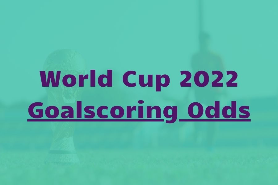 world cup goalscoring odds