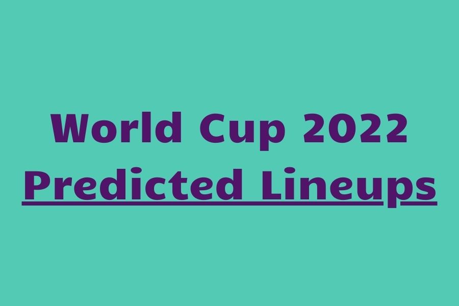 world cup predicted lineups